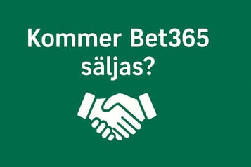 Bet365 överväger försäljning för 120 miljarder kronor – Vad det netyder för Svenska Spelare 2025
